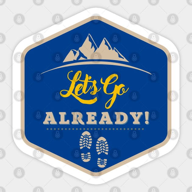 Let's go already Sticker by Oeuvres